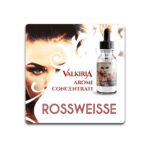 Rossweisse - Aroma Concentrato 10ml - Valkiria