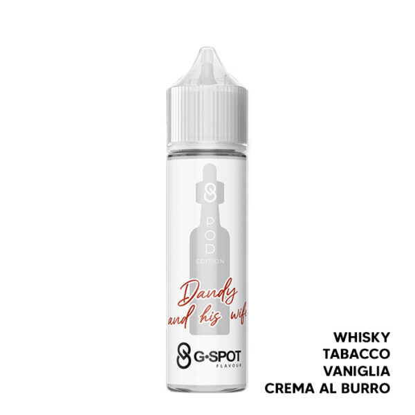 DANDY AND HIS WIFE Pod Edition - Liquido Scomposto 20ml - G-Spot