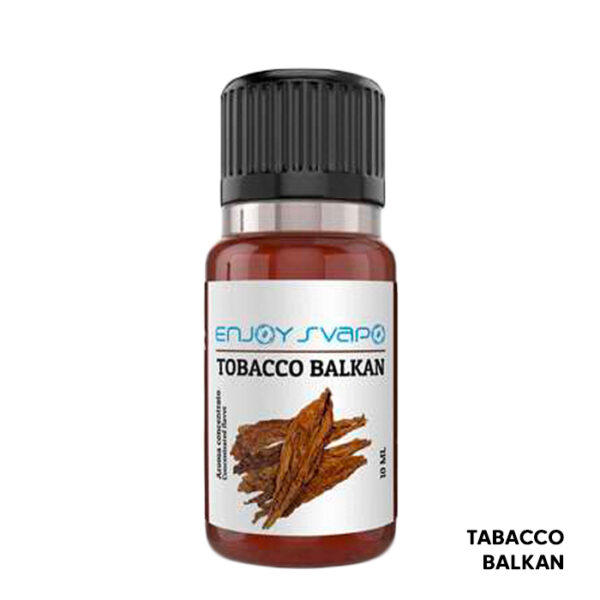 Tobacco Balkan - Aroma Concentrato 10ml - Enjoy Svapo